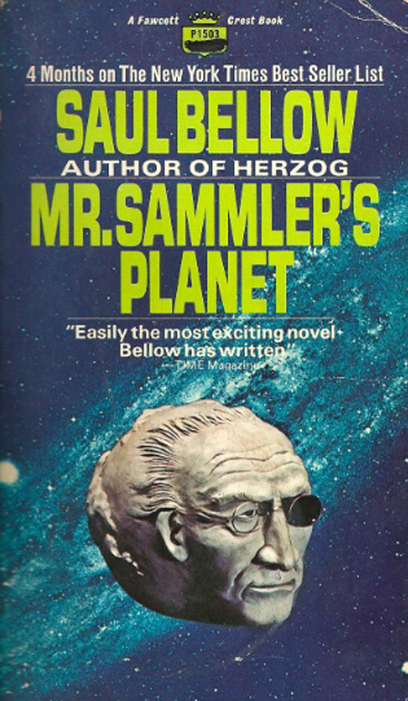 Mr. Sammler's Planet, by Saul Bellow