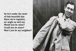 Black and white photo of Mr. Rogers putting on his jacket before leaving the set of his show. Included in the photo are lyrics to the song, "Won't You Be My Neighbor"