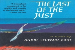 The Last of the Just, by André Schwarz-Bart