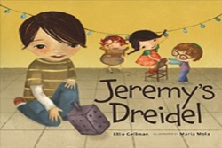 Jeremy's Dreidel by Ellie Gelman, illustrated by Maria Mola