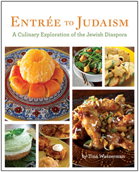 Entree to Judaism - a Jewish cookbook by Tina Wasserman